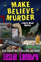 Merry Wrath Mysteries 12 - Make Believe Murder
