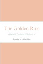 The Golden Rule: 124 English Translations of Matthew 7