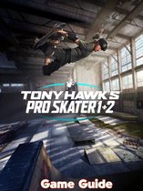 Tony Hawks Pro Skater 1+2 Guide & Walkthrough