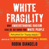 White Fragility (Adapted for Young Adults)