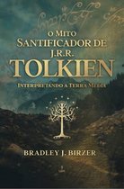 O mito santificador de J. R. R. Tolkien