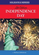 Holidays & Heros - Let's Celebrate Independence Day