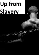 De achterkant van een man met een ketting om zijn armen, met de tekst 'Up from Slavery'.