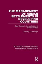 Routledge Library Editions: Comparative Urbanization - The Management of Human Settlements in Developing Countries