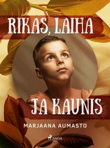 Rikas, laiha ja kaunis