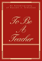 To Be a Teacher