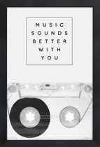 JUNIQE - Poster in houten lijst Music Sounds Better With You -20x30