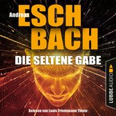 Omslag Die seltene Gabe (Ungekürzt)