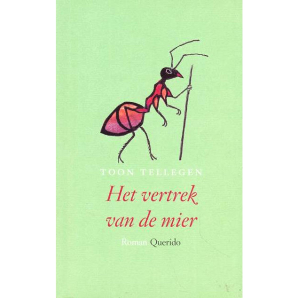 Boekhoes met een illustratie van een mier die een stok vasthoudt. Titel: 'Het vertrek van de mier'.