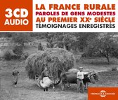 Paroles De Gens Modestes (Temoignages Enregistres) - La France Rurale Au Premier Xxe Siecle (3 CD)