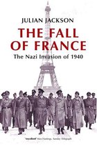 The Fall of France:The Nazi Invasion of 1940