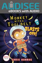 Monkey with a Tool Belt - Monkey with a Tool Belt Blasts Off!