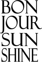 Bonjour Sun Shine Art Print