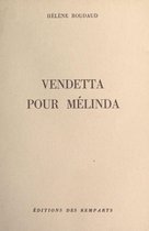 Vendetta pour Mélinda