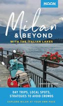 Travel Guide - Moon Milan & Beyond: With the Italian Lakes