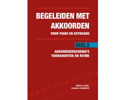 Piano leren spelen voor beginners tot gevorderden - Begeleiden met akkoorden voor piano en keyboard 2: Akkoordenschema's, toonsoorten en ritme