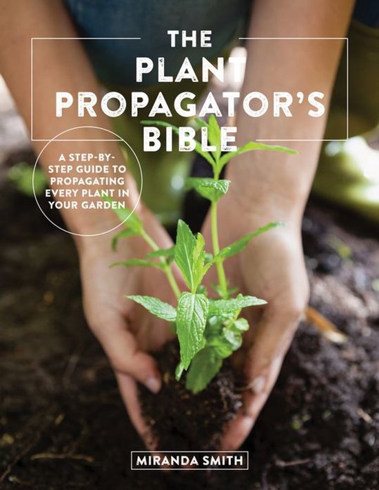 The Plant Propagator's Bible - cover