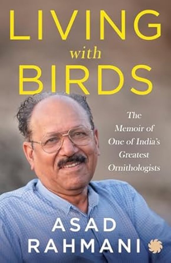 Living With Birds, Asad R. Rahmani | 9789353454159 | Boeken | bol