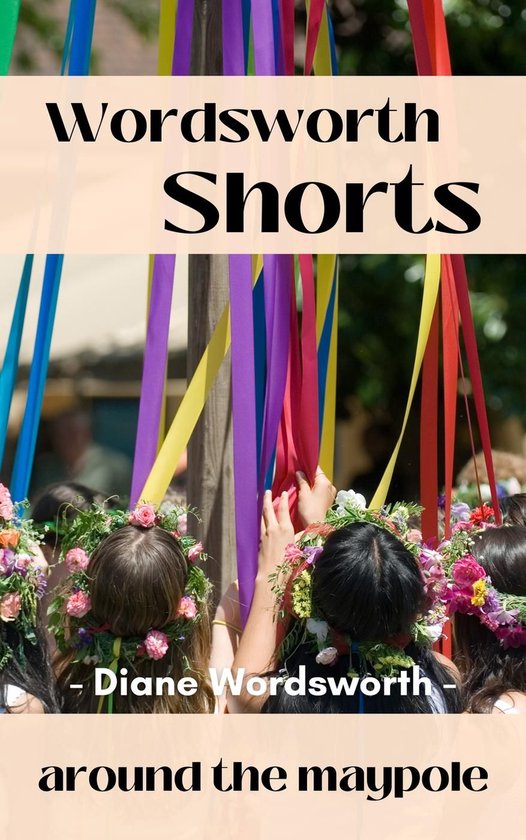 Wordsworth Shorts 20 - Around the Maypole