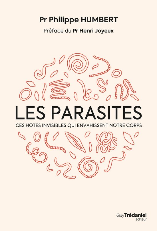 Les parasites - Ces hôtes invisibles qui envahissent notre  ... - cover