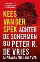 Achter de schermen bij Peter R. de Vries - Een terugblik
