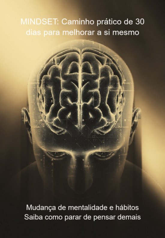 Mindset: Caminho Prático De 30 Dias Para Melhorar A Si Mesm ... - cover