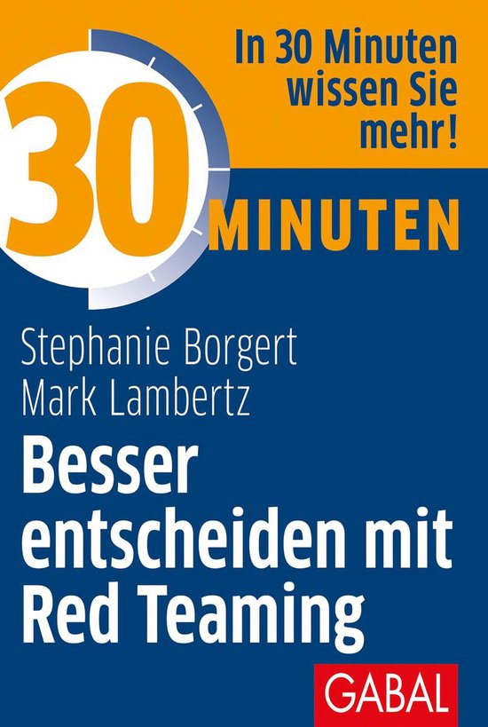 30 Minuten - 30 Minuten Besser entscheiden mit Red Teaming - cover