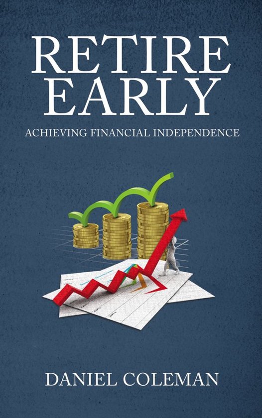 Retire Early - Achieving Financial Independence - cover