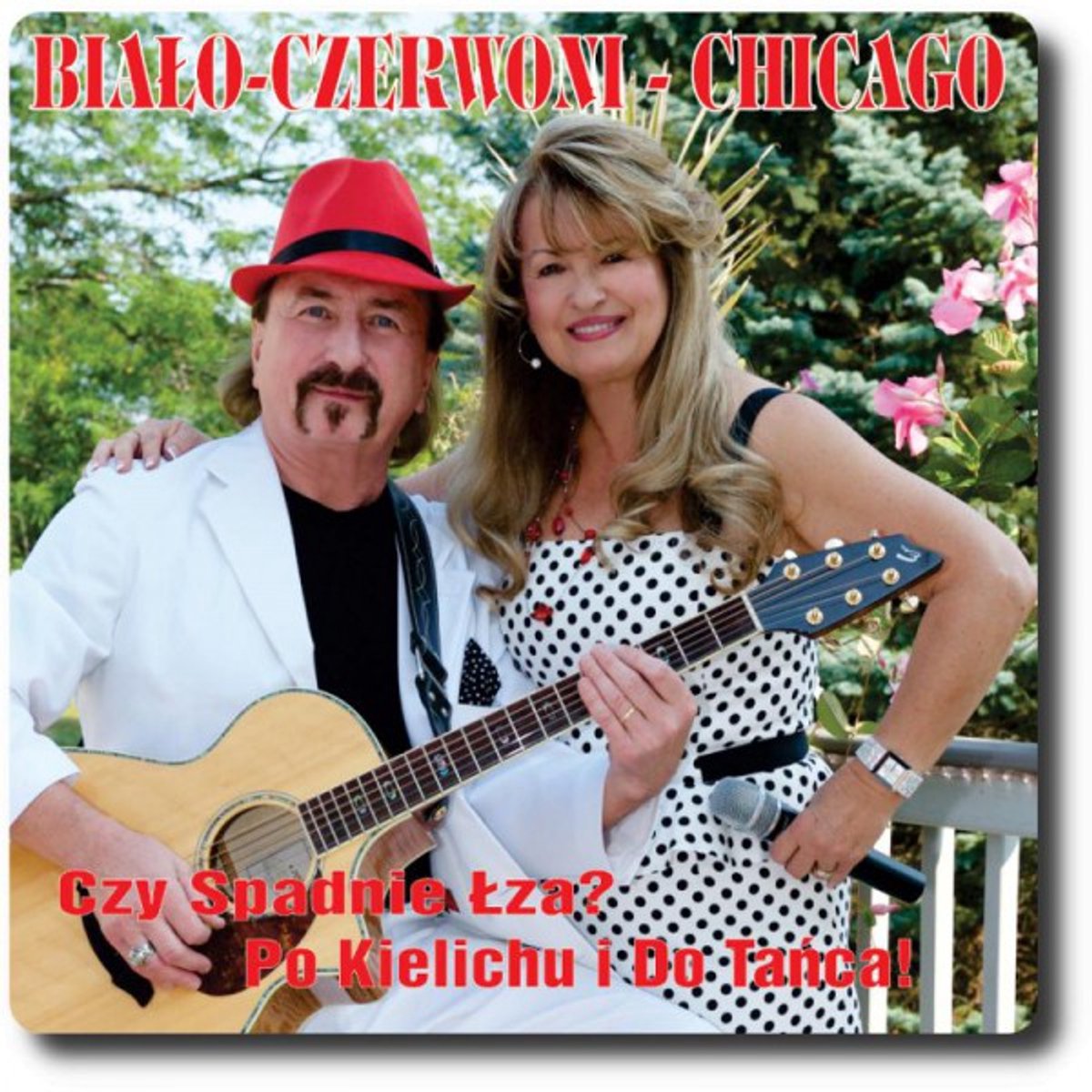 Biało-Czerwoni: Chicago - Czy Spadnie Łza? (Po Kielichu i do Tańca) [CD]