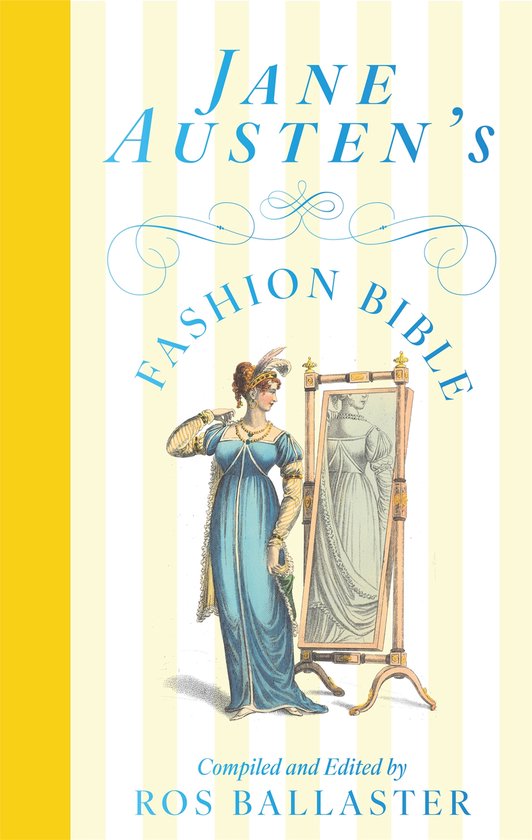 Macmillan Collector's Library - Jane Austen's Fashion Bible - cover