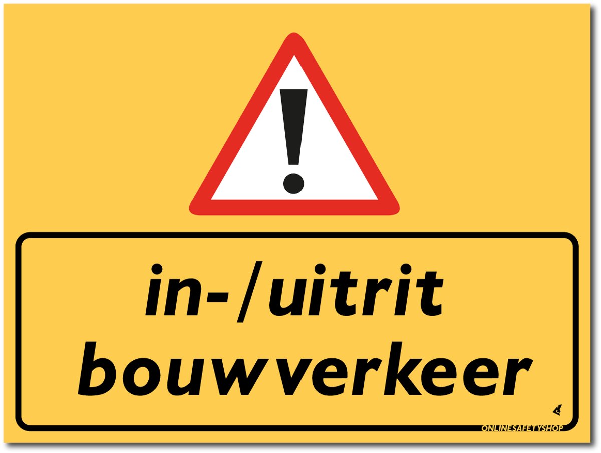 In-/uitrit bouwverkeer bord - Waarschuwing - Forex - 30 x 40 cm - Weerbestendig