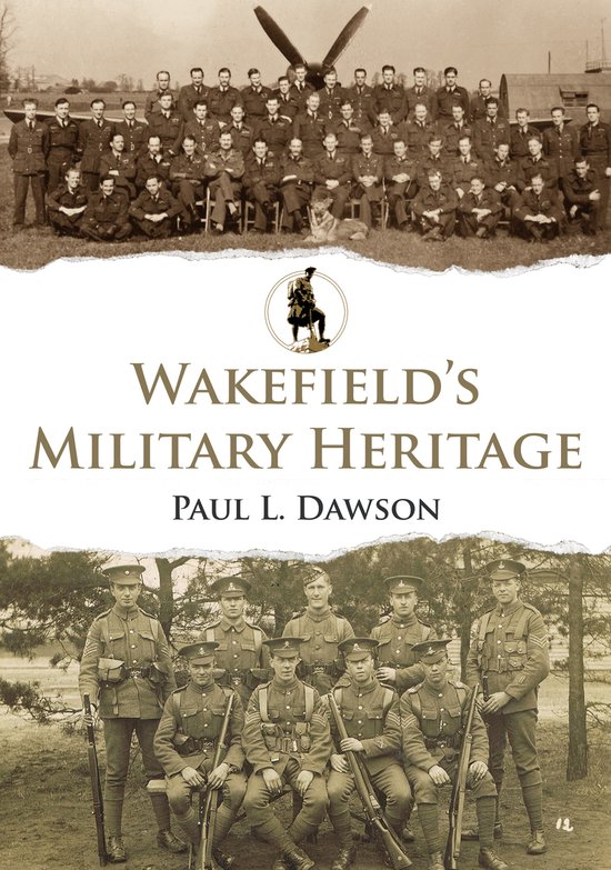 Military Heritage- Wakefield's Military Heritage