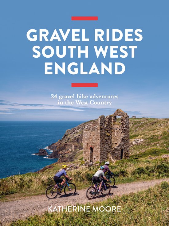 Gravel Rides South West England (ebook), Katherine Moore