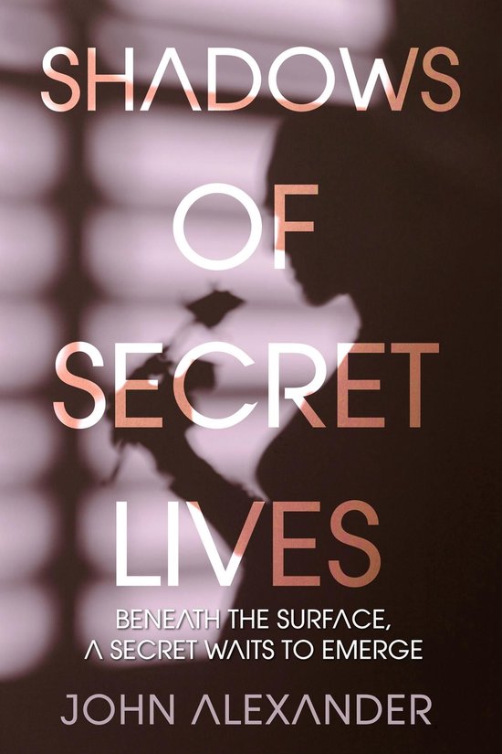 Shadows of Secret Lives