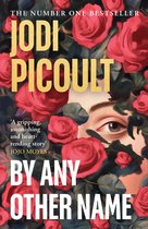 Boekcover van 'By Any Other Name' van Jodi Picoult, met een deel van een gezicht omringd door rode rozen.