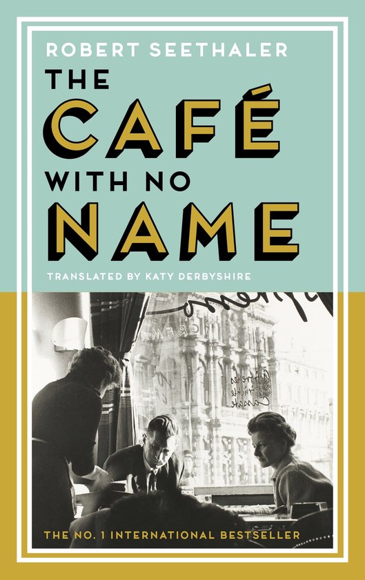Boekcover voor "The Cafe with No Name" met tekst "Robert Seethaler, The Cafe with No Name".