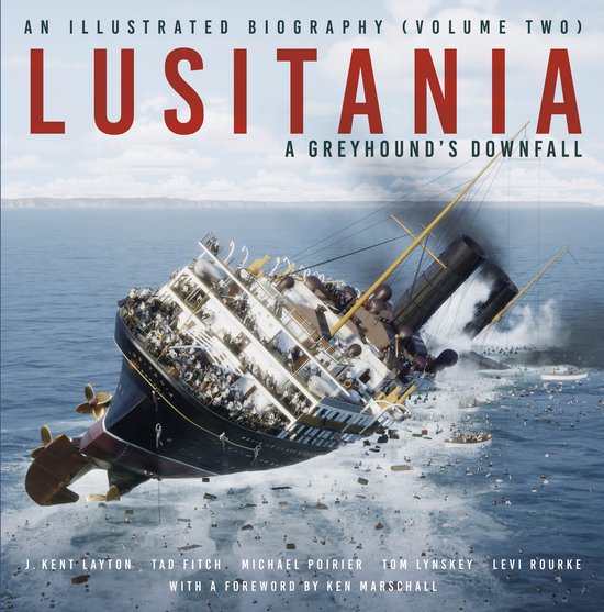 LusitaniaVolume 2- Lusitania: An Illustrated Biography (Volume Two)