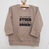 Sweater trui shirt voor kind - vind je mij niet stoer Ik word grote broer - beige - Maat 86 - Big bro brother - Familie uitbreiding - Zwangerschap aankondiging hoera stoer bekendmaking baby