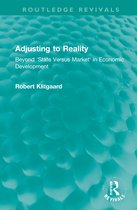Adjusting to Reality: Beyond 'state Versus Market' in Economic Development