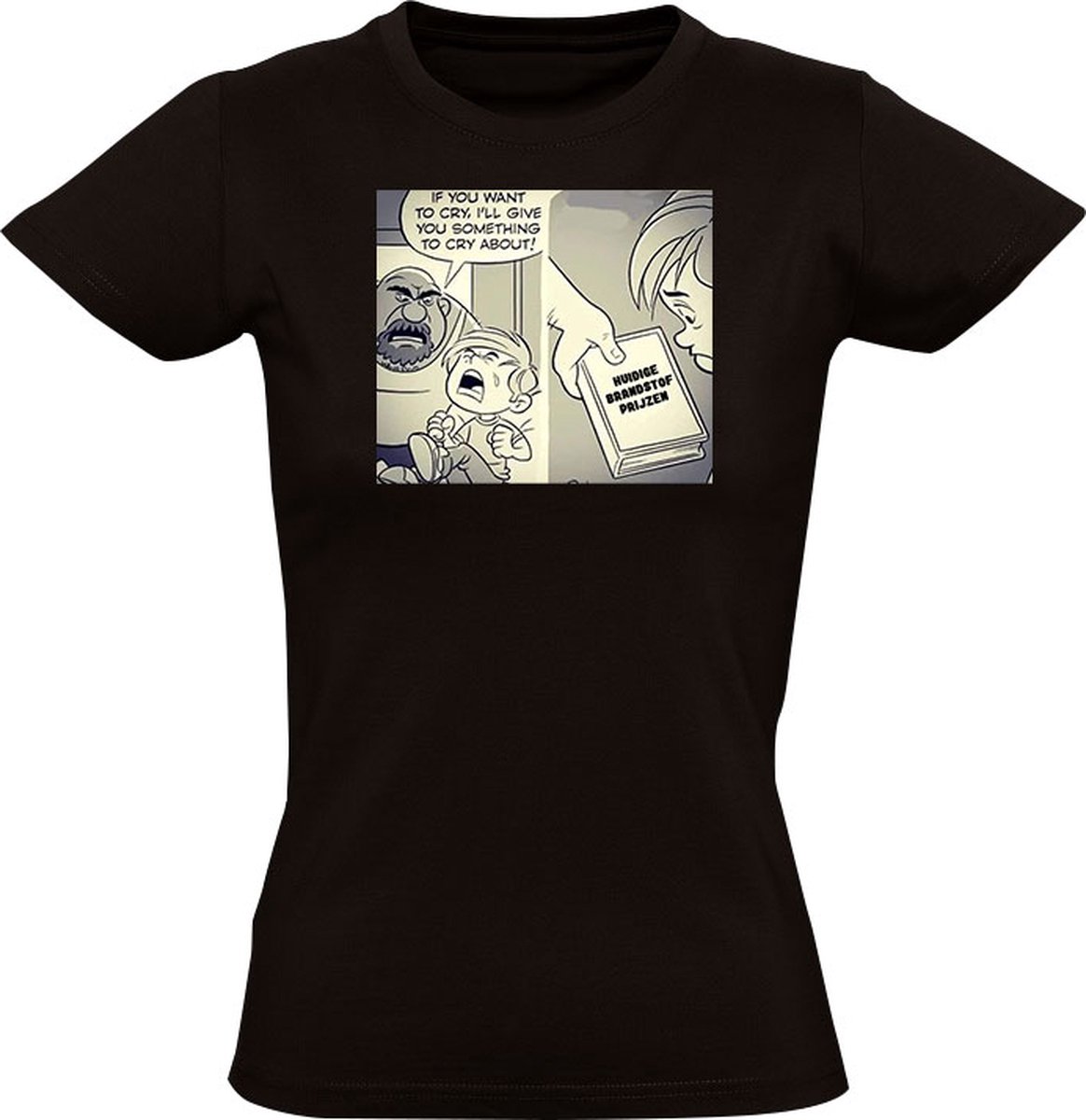 Huidige brandstof prijzen Dames T-shirt - benzine - diesel - auto - baby - huilen - humor - grappig