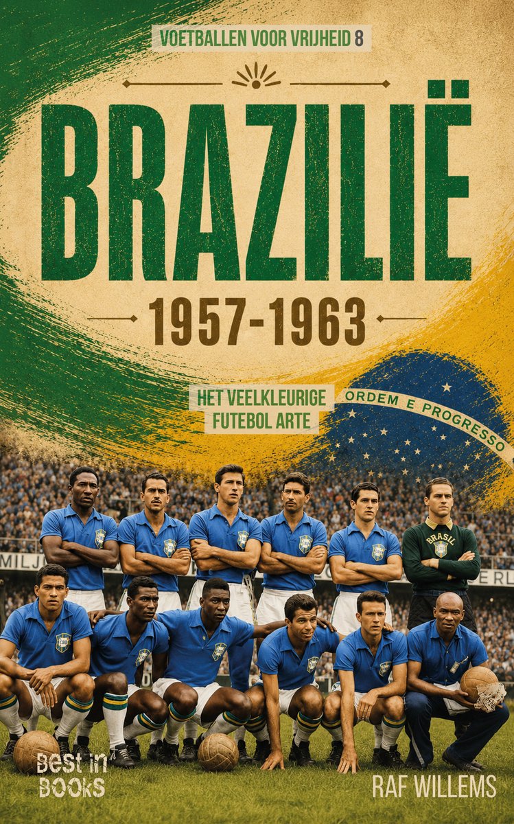 Voetbal Voor Vrijheid 8 - Brazilië 1957-1963