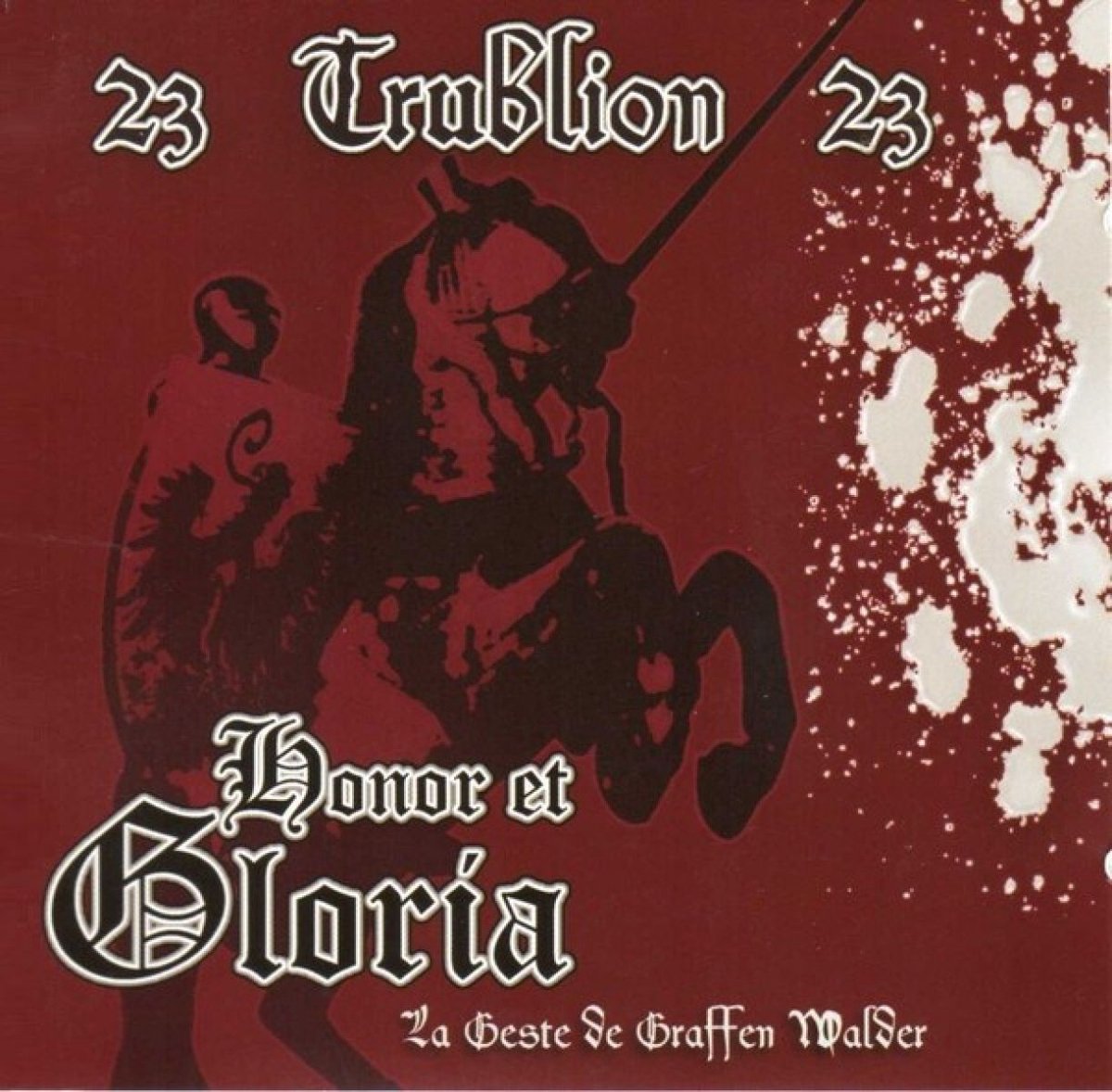Honor Et Gloria: La Geste De...