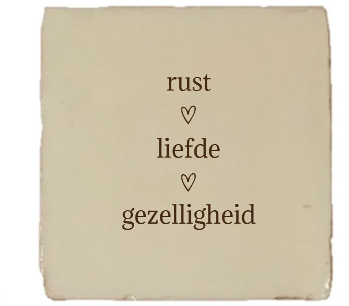 Gekleurd tegeltje - Rust liefde gezelligheid - Handgemaakte tegel | Spreuktegel | Tegeltjes met Spreuken | Tegeltjeswijsheid | Tegeltje tekst | Origineel cadeau
