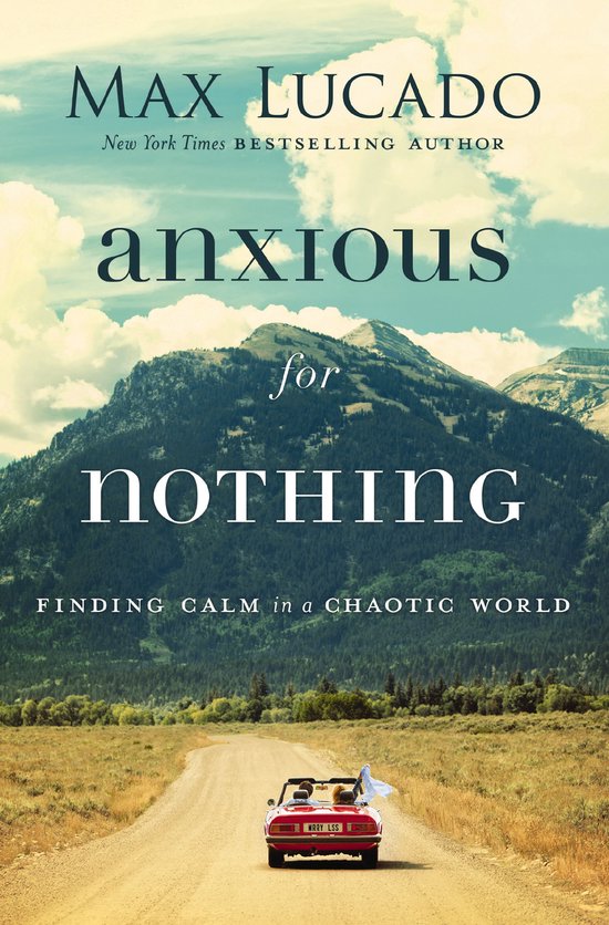 Anxious for Nothing Finding Calm in a Chaotic World - cover