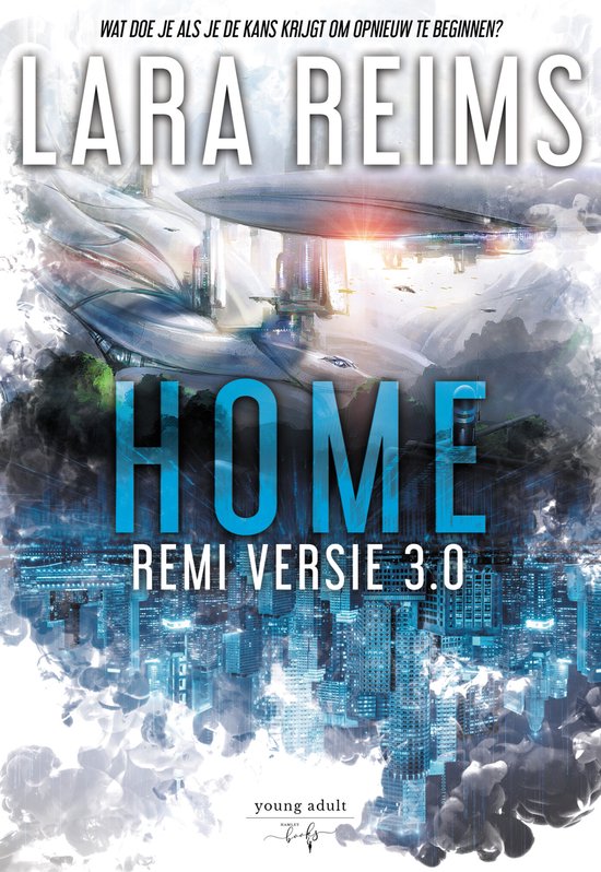 Boekcover met futuristische stad en vliegend schip. Titel: Home Remi Versie 3.0.