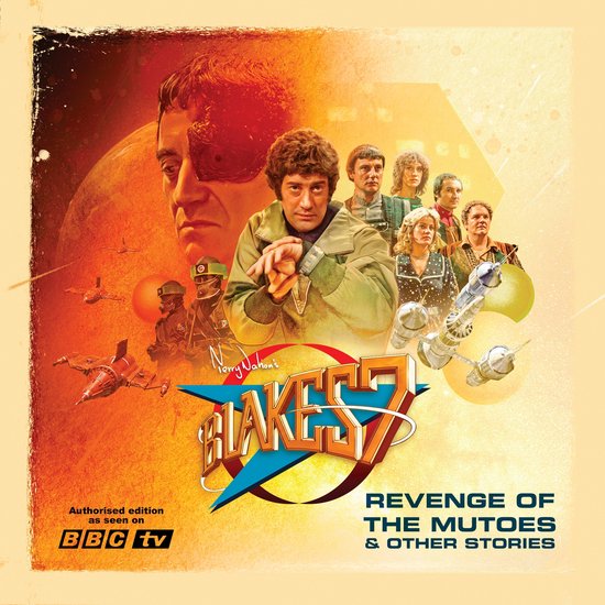Blake's 7: Revenge of the Mutoes & Other Stories - cover