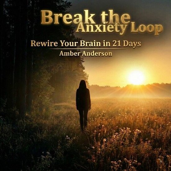 Break the Anxiety Loop - cover