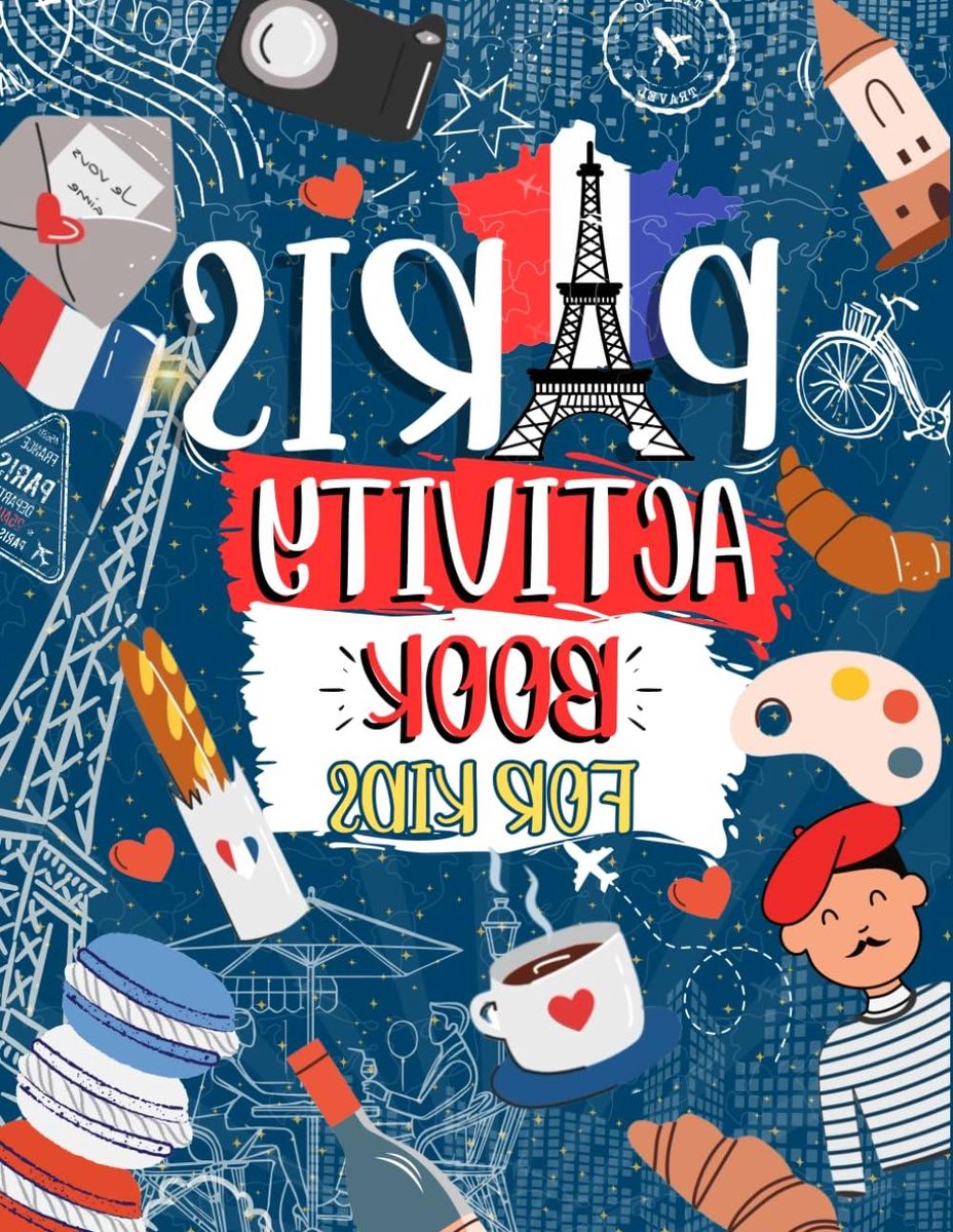 Paris Activiteitenboek - Kinderboek Puzzels - Reisvermaak - 57 Unieke Spelletjes - 8.5 x 11 inch - Meerkleurig