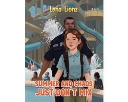 Summer and Chaos Just Don't Mix