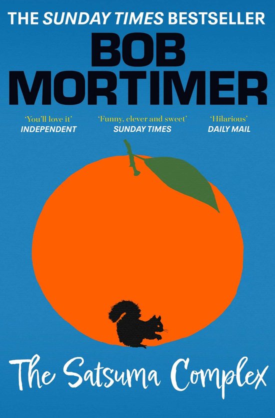 Boek "The Satsuma Complex" van Bob Mortimer met een grote oranje sinaasappel, een groene steel en een zwart eekhoorntje.
